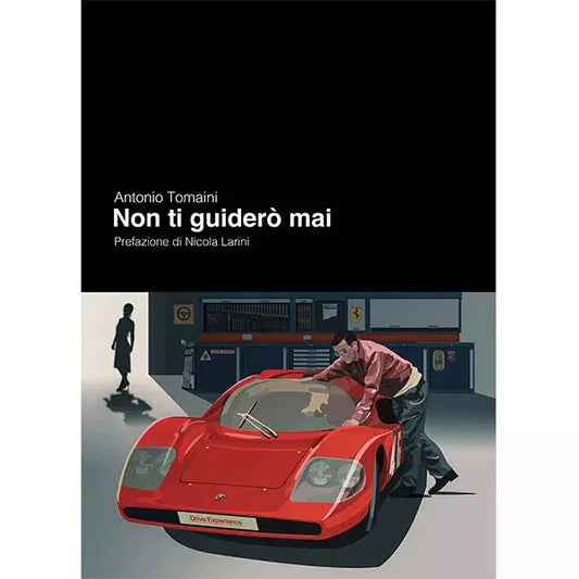 Libro Antonio Tomaini – Non ti guiderò mai
