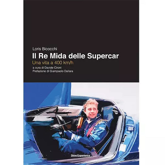 Libro Loris Bicocchi – Il Re Mida Delle Supercar – Una Vita a 400KM/H
