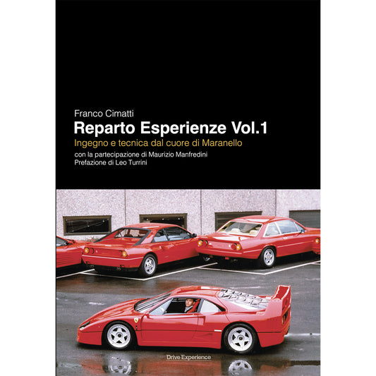 Libro Franco Cimatti - "Reparto Esperienze Vol.1 - Ingegno e tecnica dal cuore di Maranello"